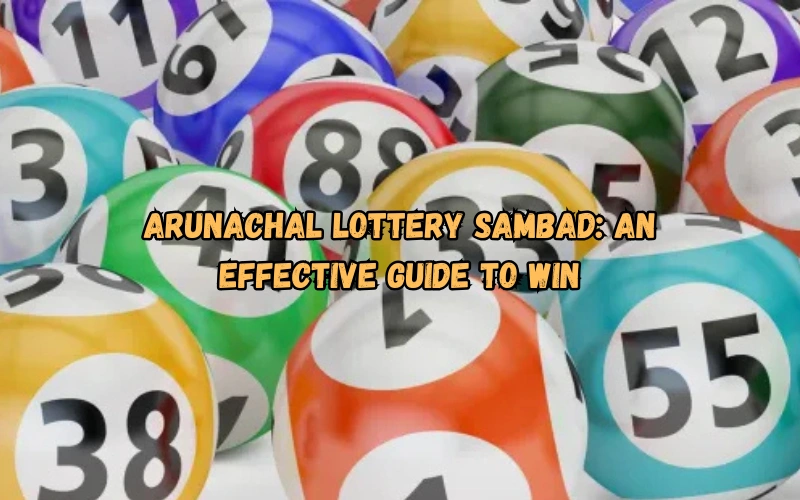 arunachal lottery sambad